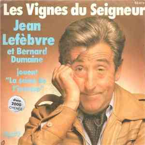 Jean Lefebvre Et Bernard Dumaine - Les Vignes Du Seigneur mp3 album