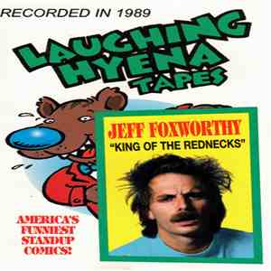 Jeff Foxworthy - King Of The Rednecks (Laughing Hyena Volume 12) mp3 album