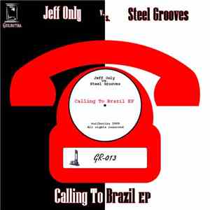 Jeff Only vs Steel Grooves - Calling To Brasil EP mp3 album