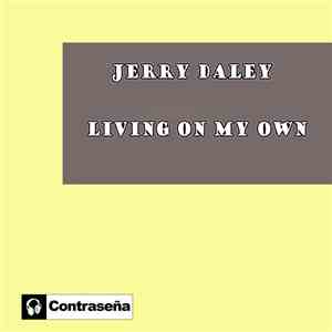 Jerry Daley - Living On My Own mp3 album