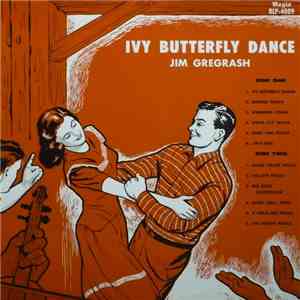 Jim Gregrash - Ivy Butterfly Dance mp3 album