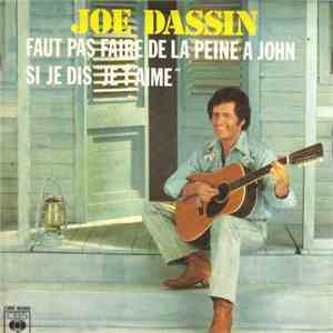 Joe Dassin - Faut Pas Faire De La Peine A John / Si Je Dis "Je T'aime" mp3 album