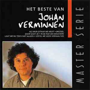 Johan Verminnen - Master Serie - Het Beste Van Johan Verminnen mp3 album