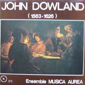 John Dowland - Ensemble Musica Aurea - John Dowland (1563-1626) mp3 album