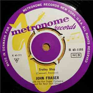 John Fraser  And Beryl Stott Group - Trolley Stop / Bye Bye Love mp3 album