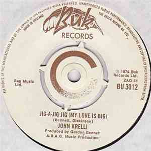 John Krelli - Jig-A-Jig-Jig (My Love Is Big) mp3 album
