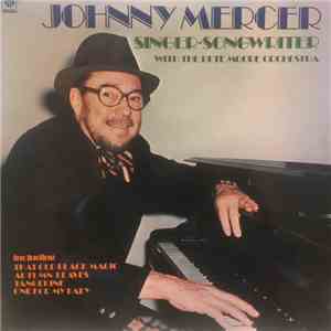 Johnny Mercer, Pete Moore & His Orchestra - Singer -Songwriter mp3 album