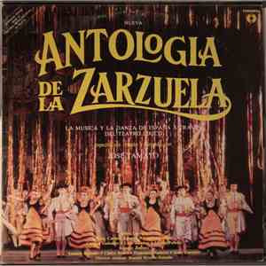 José Tamayo - Nueva Antología De La Zarzuela, La Música Y La Danza De España A Través Del Teatro Lírico mp3 album