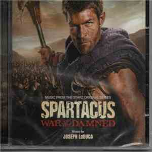 Joseph LoDuca - Spartacus: War Of The Damned (Music From The Starz Original Series) mp3 album
