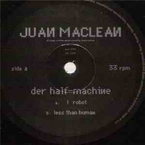 Juan MacLean - Der Half-Machine mp3 album