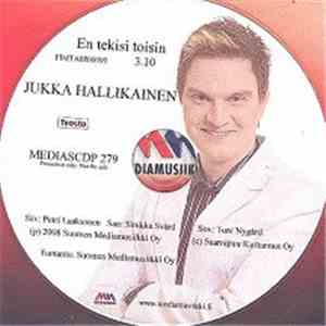 Jukka Hallikainen - En Tekisi Toisin mp3 album