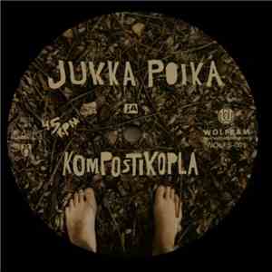 Jukka Poika Ja Kompostikopla - Sivilisaatio / Äijä mp3 album
