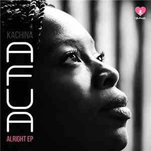 Kachina - Alright EP mp3 album
