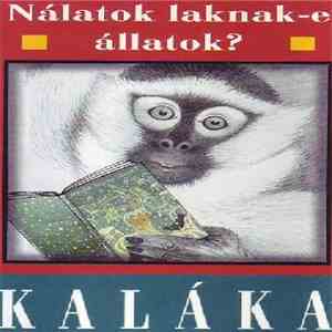 Kaláka - Nálatok Laknak-e Állatok? mp3 album