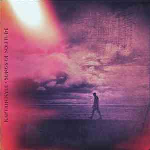 Kaptain Kyle - Songs of Solitude mp3 album