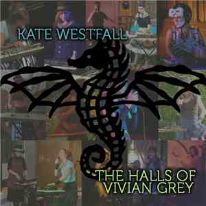 Kate Westfall - The Halls Of Vivian Grey mp3 album