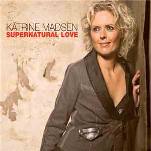 Katrine Madsen - Supernatural Love mp3 album