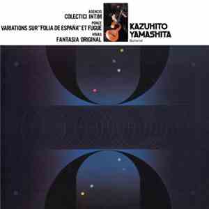 Kazuhito Yamashita : Asencio, Ponce, Viñas - Colectici Intim mp3 album