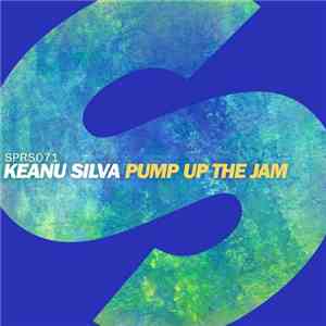 Keanu Silva - Pump Up The Jam mp3 album
