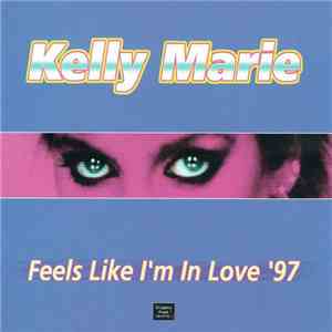 Kelly Marie - Feels Like I'm In Love '97 mp3 album