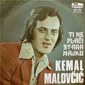 Kemal Malovčić - Ti Ne Plači Stara Majko mp3 album