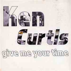 Ken Curtis - Give Me Your Time mp3 album