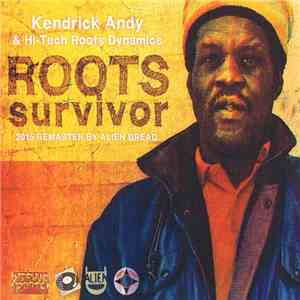 Kendrick Andy & Hi-Tech Roots Dynamics - Roots Survivor mp3 album
