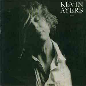 Kevin Ayers - Am I Really Marcel ? mp3 album