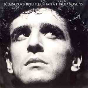 Killing Joke - Brighter Than A Thousand Suns mp3 album