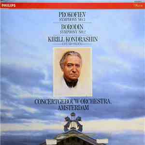 Kirill Kondrashin Conducts Concertgebouw Orchestra Amsterdam, Prokofiev, Borodin - Symphony No. 3 / Symphony No. 2 mp3 album