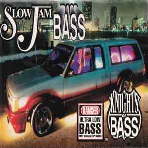 Knights Of Bass - Slow Jam Bass mp3 album