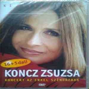 Koncz Zsuzsa - Ki Nevet A Végén - Koncert az Erkel Színházban mp3 album