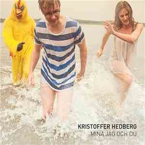 Kristoffer Hedberg - Mina Jag Och Du mp3 album