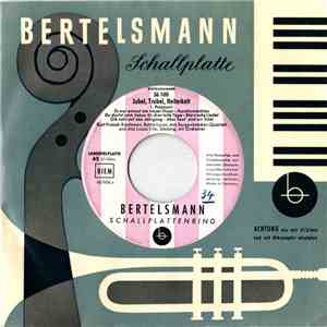 Kurt Pratsch-Kaufmann / Botho Lucas, Das Sorgenbrecher-Quartett Und Das Lucas-Trio - Jubel, Trubel, Heiterkeit mp3 album