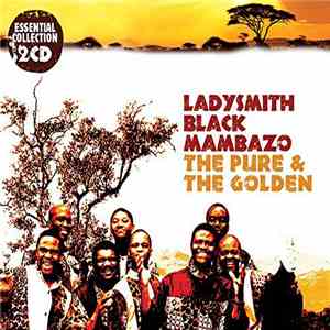 Ladysmith Black Mambazo - The Pure & The Golden mp3 album