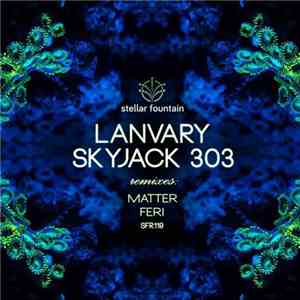 Lanvary - Skyjack 303 mp3 album