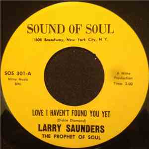 Larry Saunders - Love I Haven't Found You Yet mp3 album