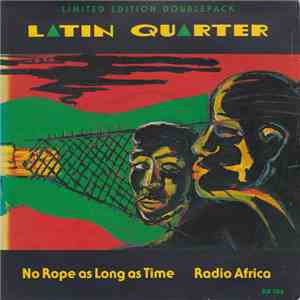 Latin Quarter - No Rope As Long As Time / Radio Africa mp3 album