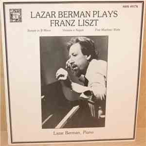 Lazar Berman, Franz Liszt - Lazar Berman Plays Franz Liszt mp3 album