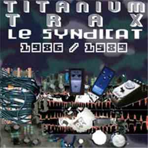 Le Syndicat - Titanium Trax mp3 album