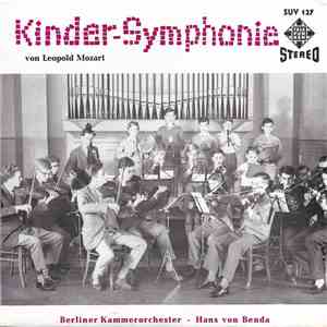 Leopold Mozart, Berliner Kammerorchester, Hans Von Benda - Kinder-Symphonie mp3 album
