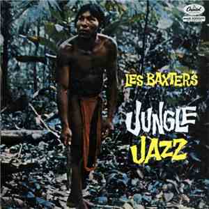 Les Baxter And His Orchestra - Les Baxter's Jungle Jazz mp3 album