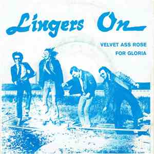 Lingers On - Velvet Ass Rosie / For Gloria mp3 album