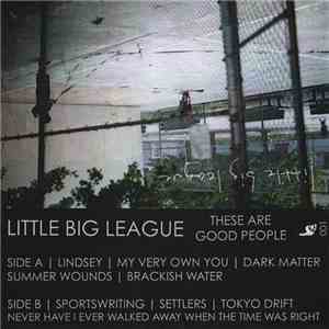 Little Big League - These Are Good People mp3 album