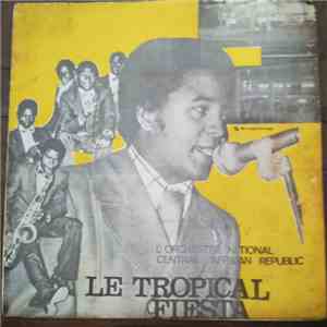 L'Orchestre National Central African Republic - Le Tropical Fiesta mp3 album