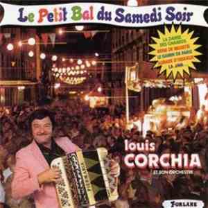 Louis Corchia et Son Orchestere - Le Petit Bal du Samedi Soir mp3 album