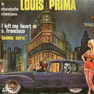 Louis Prima - I Left My Heart In S, Francisco / Buona Sera mp3 album
