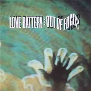 Love Battery - Out Of Focus mp3 album