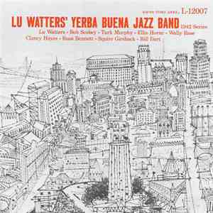 Lu Watters' Yerba Buena Jazz Band - 1942 Series mp3 album
