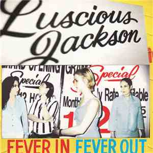 Luscious Jackson - Fever In Fever Out mp3 album